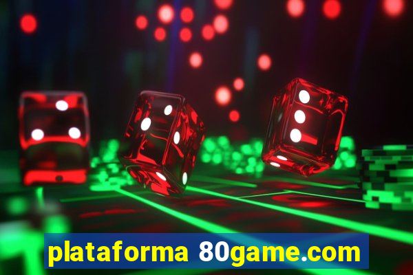 plataforma 80game.com